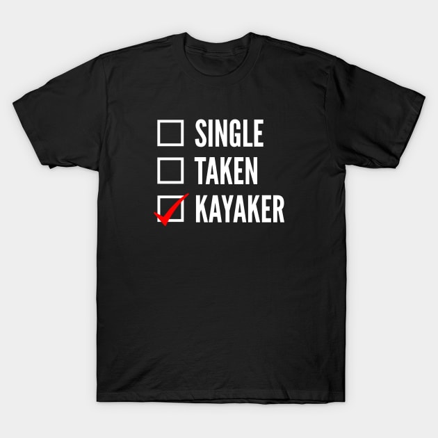 Kayaking Funny Kayak - Gifts for Kayaker T-Shirt by oskibunde